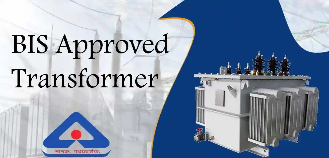 BIS Approved Transformer Manufacturers in Chhattisgarh - Vishal Transformers